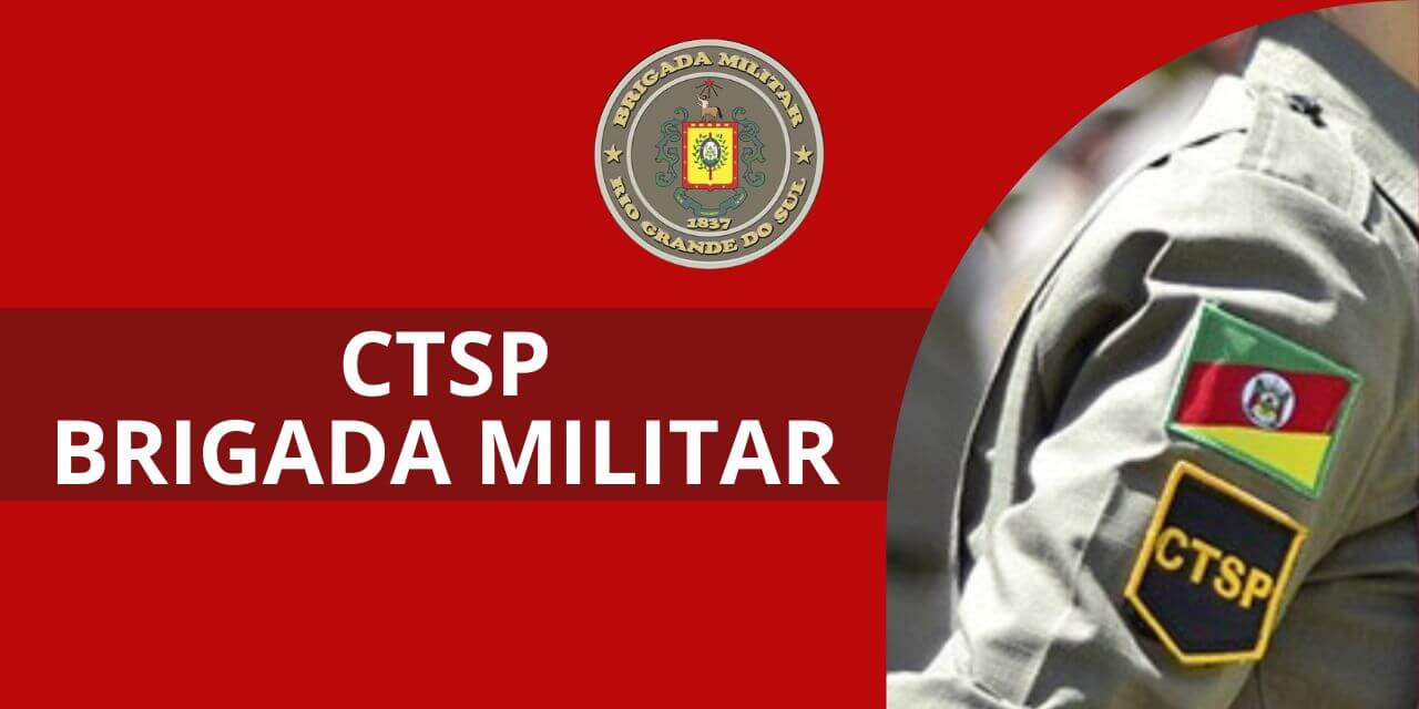 CTSP - BRIGADA MILITAR E BOMBEIROS RS